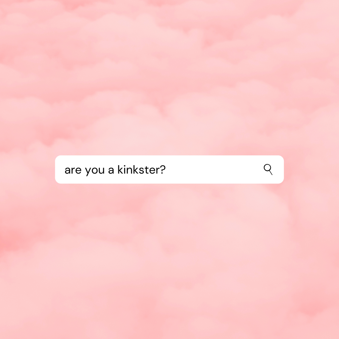 Are You a Kinkster?